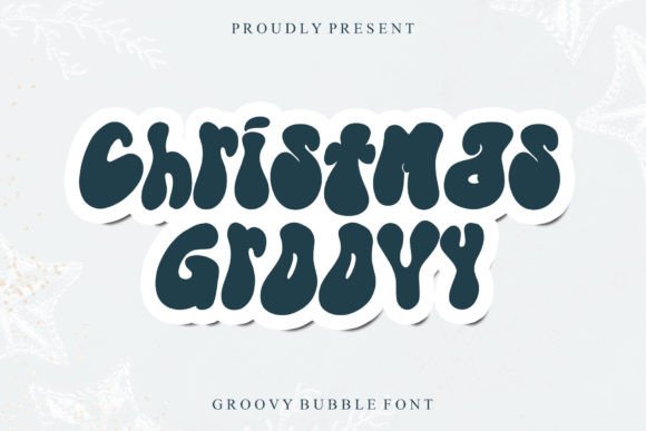 Christmas Groovy: A Fun and Bubbly Display Font