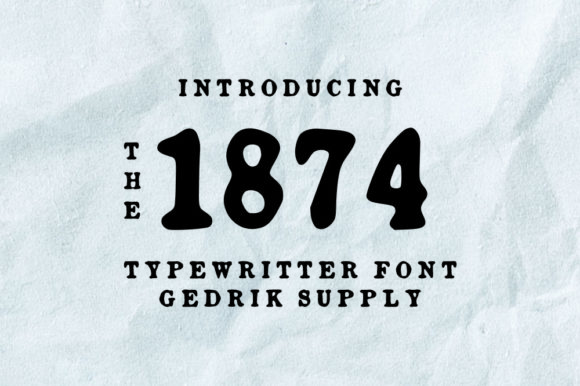 Discover 1874: A Vintage Display Font with Modern Appeal